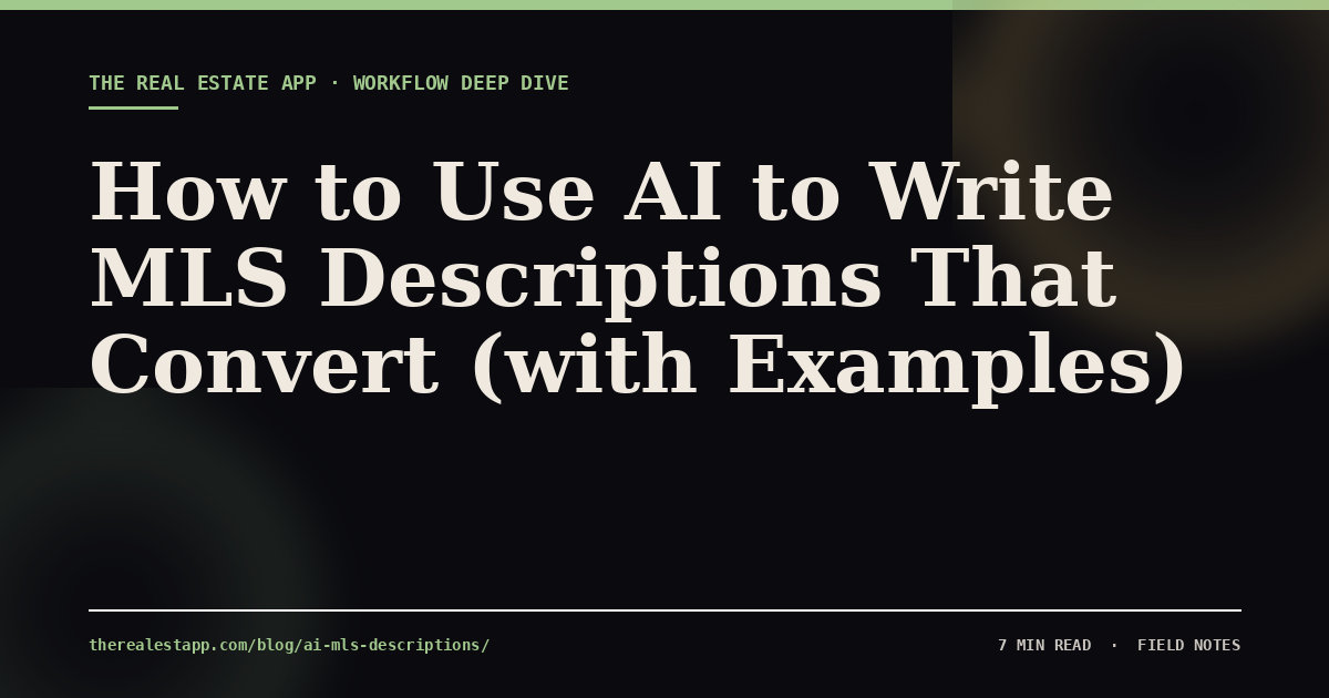 How to Use AI to Write MLS Descriptions That Convert (with Examples)