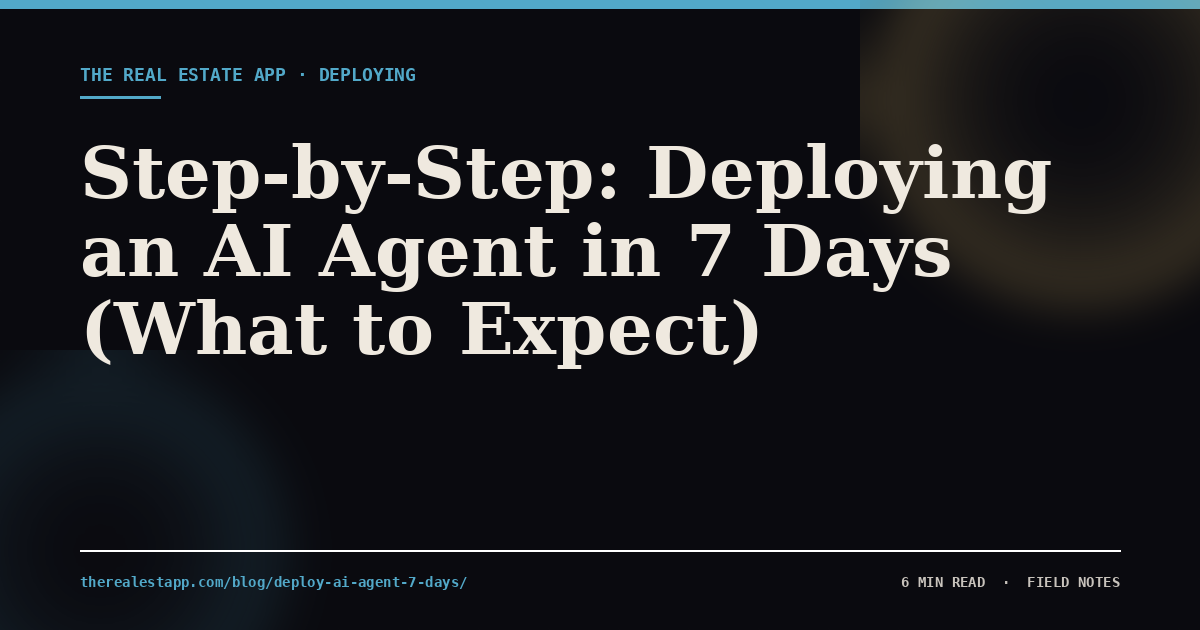 Step-by-Step: Deploying an AI Agent in 7 Days (What to Expect)